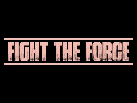 Fight the Force: The Documentary Film