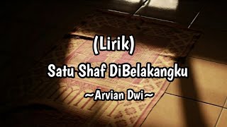 Download lagu Arvian Dwi - Satu Shaf DiBelakangku || (Lirik) mp3 Download lagu Arvian Dwi - Satu Shaf DiBelakangku || (Lirik) mp3