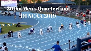 Men's 200m Quarterfinals D1 NCAA 2019
