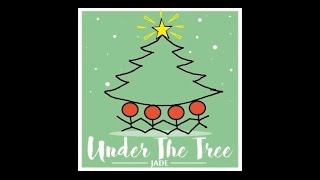 Under The Tree - JADE (Original Christmas Song)