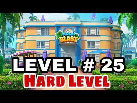HOTEL BLAST : LEVEL # 25 (HARD LEVEL) 🏨🌹||✔💯
