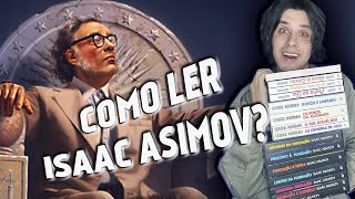 A MELHOR ORDEM PARA LER OS LIVROS DO ISAAC ASIMOV