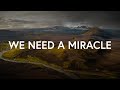 Charity Gayle - We Need A Miracle (Lyrics)