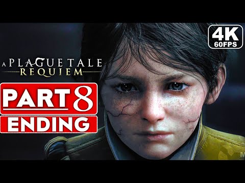 A PLAGUE TALE REQUIEM ENDING Gameplay Walkthrough Part 8 [4K 60FPS PC ULTRA] - No Commentary