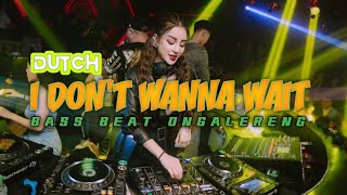Download lagu I DON'T WANNA WAIT 🍊🥳 || BASS BEAT ONGALERENG 2K25 💃🌴 mp3