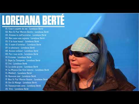 Loredana Berté live   Loredana Berté greatest hits full album 2020   Loredana Berté best songs