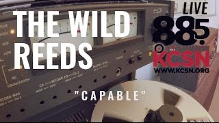 The Wild Reeds || Live @885 KCSN || "Capable"