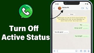 How to Turn Off Active Status on WhatsApp 2024