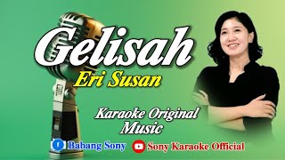 Download lagu GELISAH ERI SUZAN KARAOKE ORIGINAL ||@sonykaraokeofficial mp3