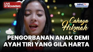 Download lagu 🔴PENGORBANAN ANAK DEMI AYAH TIRI YANG GILA HARTA | LIVE CAHAYA HIKMAH | 22 NOVEMBER 2025 mp3