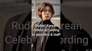 Rudest Korean Celebrities According to Reporters a