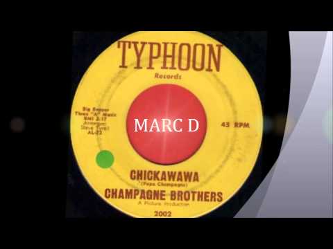 CHAMPAGNE BROTHERS - CHICKAWAWA - TYPHOON 2002