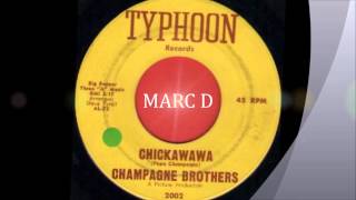 CHAMPAGNE BROTHERS - CHICKAWAWA - TYPHOON 2002