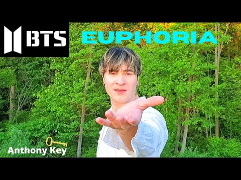 BTS (방탄소년단) - Euphoria (*Piano and Dance Version Mixed*) [Sing & Dance Cover] by Anthony Key