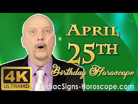 April 25 Zodiac Horoscope and Birthday Personality | April 25th Birthday Personality Horoscopes