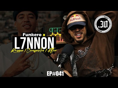 L7NNON X FUNKERO - Ponto 30 Podcast #041