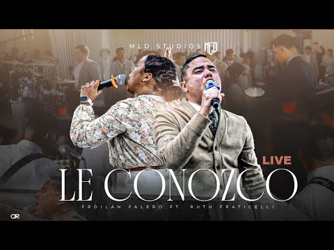 LE CONOZCO “LIVE” Froilan Falero ft. Ruth Fraticelli 2024 Video official