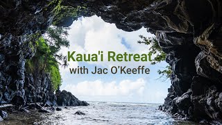 Kauai retreat with Jac O'Keeffe