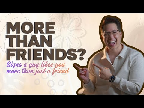 Signs a Guy Likes you more than just a friend