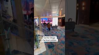 Center Stage aboard Carnival Jubilee #cruise #carnival #theater