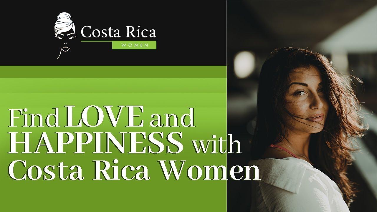 Find Love and Happiness with Costa Rica Women