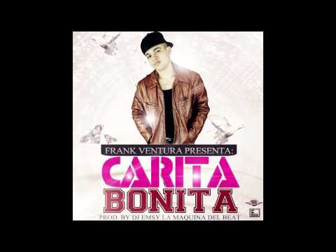 Carita bonita - Frank Ventura / Prod by. Dj Emsy