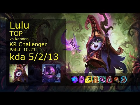 Lulu Top vs Kennen - KR Challenger 5/2/13 Patch 10.21 Gameplay // [롤] 룰루 vs 케넨 탑