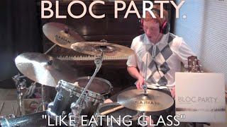 Bloc Party - Like Eating Glass Drum Cover