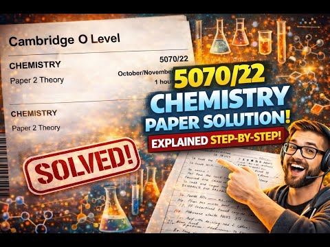 Cambridge O Level Chemistry 5070/22 Paper 2 Solved | Oct/Nov 2025 | Complete Step-by-Step Solution