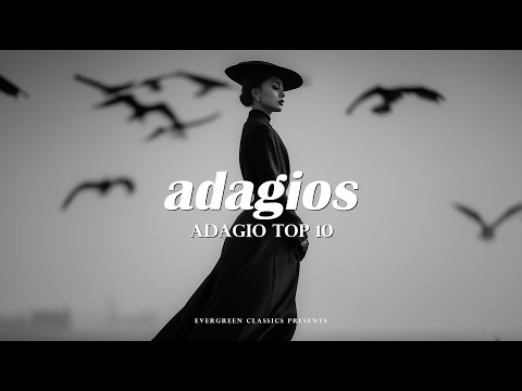 Adagios – Best Adagio Top 10 | Classical Music