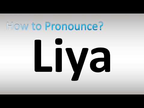 How to Pronounce Liya