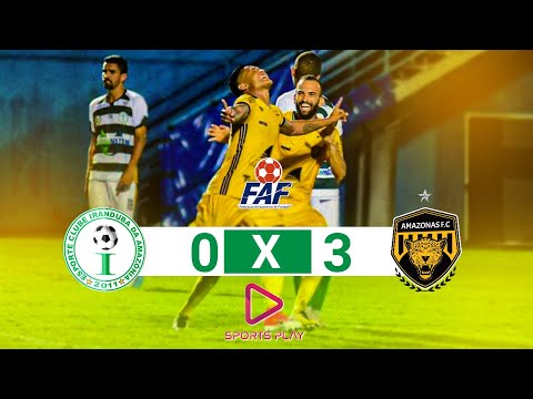 IRANDUBA 0-3 AMAZONAS FC