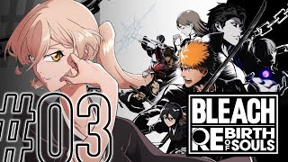 【#03 BLEACH Rebirth of Souls】そう、何ものもわたしの世界を変えられはしない【ニュイ・ソシエール / にじさんじ】