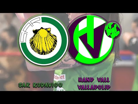 SAR RODAVIGO 🆚 COMERCIAL ULSA HAND VALL VALLADOLID