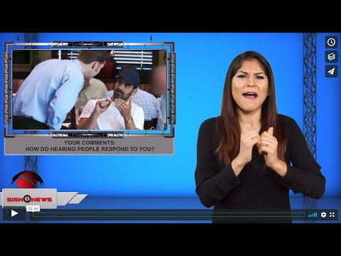 Your comments: How do hearing people respond to you? (ASL - 8.13.19)