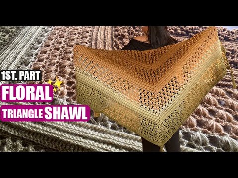 (1st part) HOW TO CROCHET A FLORAL TRIANGLE SHAWL - EASY AND FAST - BY LAURA CEPEDA