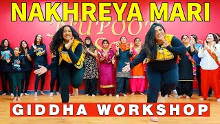 NAKHREYA MARI GIDDHA WORKSHOP | MISS POOJA | DJ SANJ | BHANGRA EMPIRE