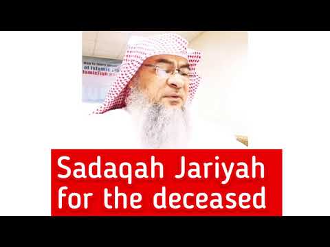 Sadaqah Jariyah (Continuous Charity) for the deceased | Sheikh Assim Al Hakeem