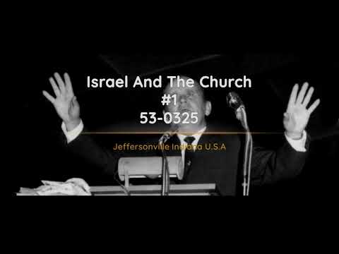 53-0325 - Israel And The Church #1 - William Branham
