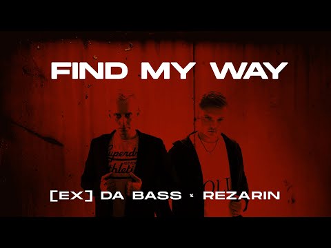 [Ex] da Bass & REZarin feat. Marc - Find My Way [OFFICIAL LYRICS VIDEO]