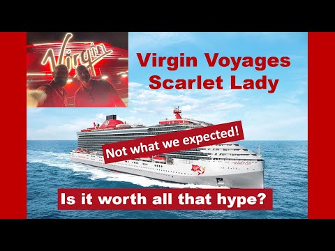 Virgin Voyages Scarlet Lady - NOT what we expected!!