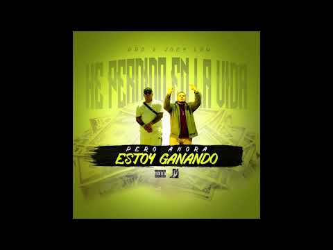 Dró  He Perdido en la Vida pero Ahora Estoy Ganando  Ft. Joey Low