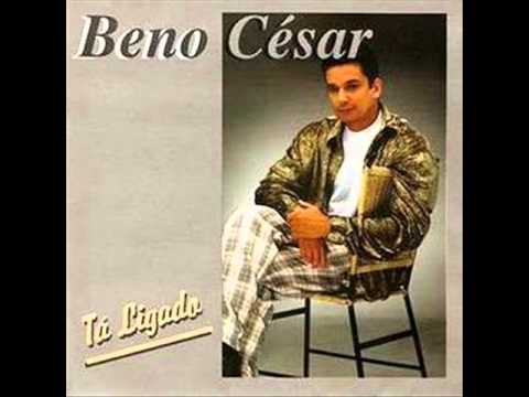 Se Tá Ligado Aqui Na Terra - Beno Cesar