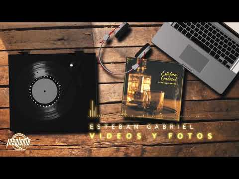 Esteban Gabriel - Videos Y Fotos