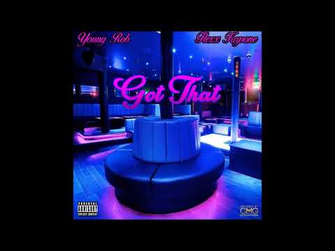 Young Rob Feat. Flexx Kapone - Got That
