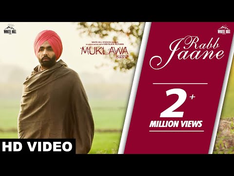 Rabb Jaane (Full Song) Kamal Khan | Ammy Virk | Sonam Bajwa | Muklawa |Running Successfully