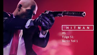 Hitman AS Folge 51. Berlin Teil 1