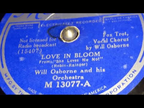 Will Osborne & His Orchestra - Love In Bloom (1934)