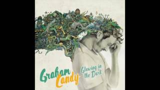 Graham Candy - Glowing In The Dark video