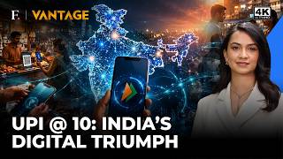 UPI Turns 10: How India Built the World's Digital Payments Powerhouse | Vantage on Firstpost | 4K